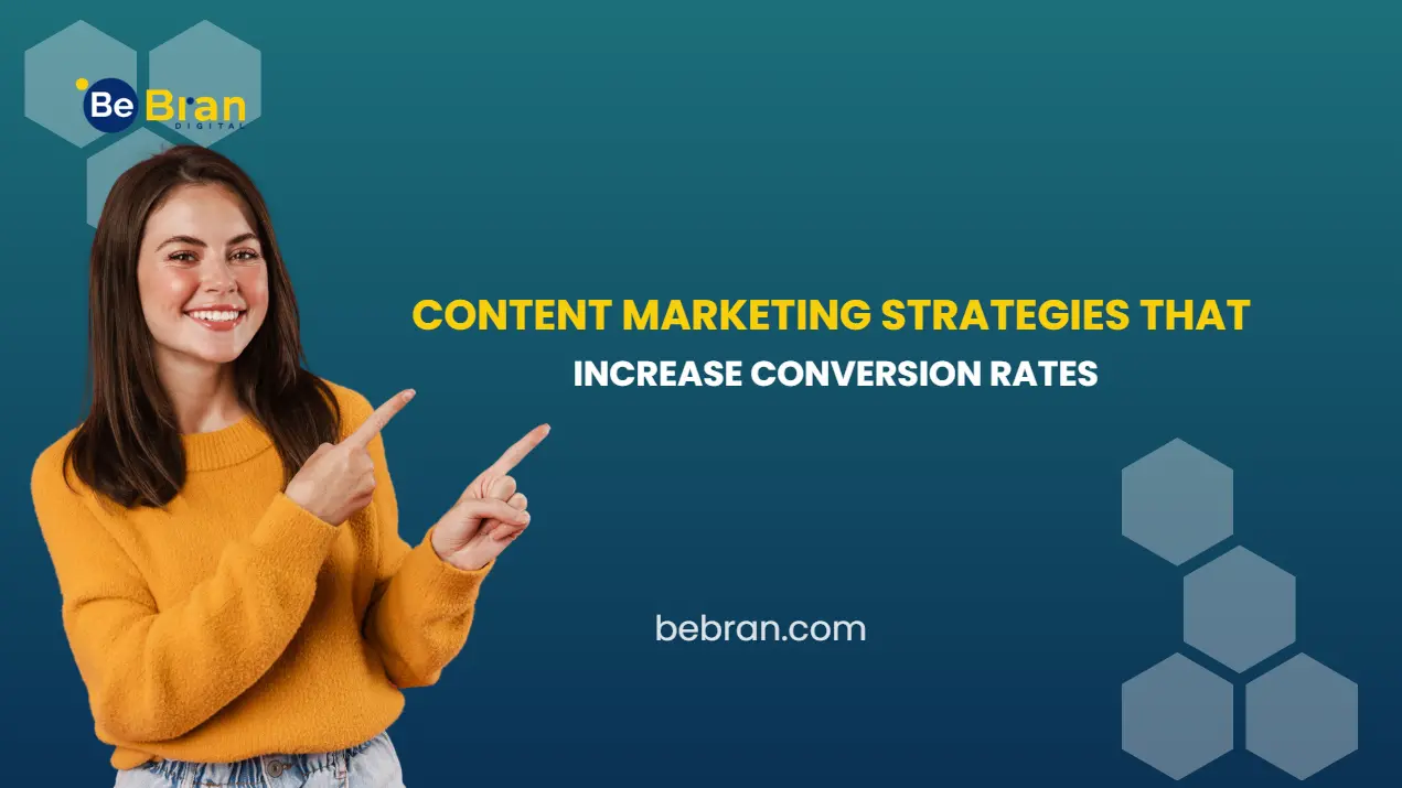 Content Marketing Strategies That Increase Conversion Rates